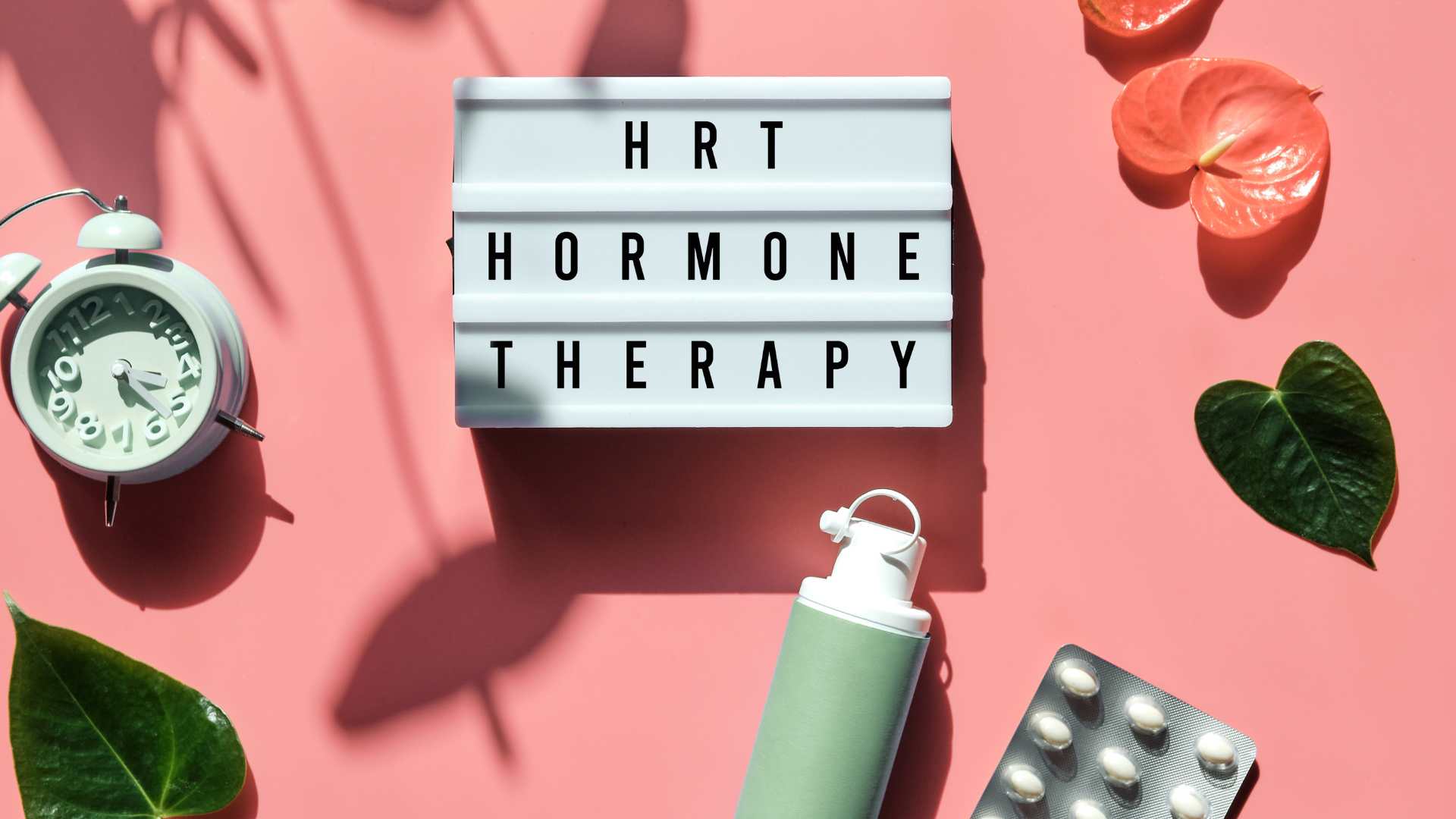 The Benefits Of HRT